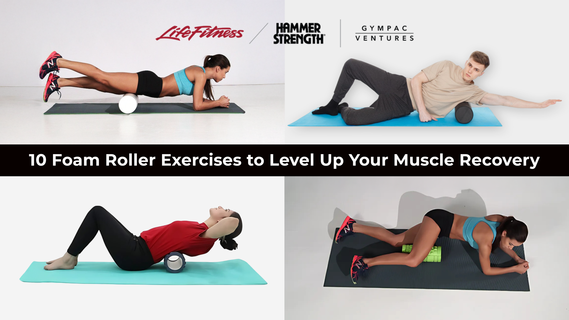10 Foam Roller Exercises to Level Up Your Muscle Recovery